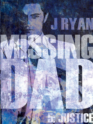 cover image of Missing Dad 5: Justice